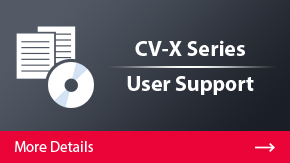 CV-X Series User Support | More Details