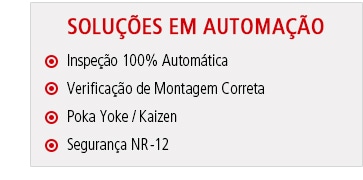 [SOLUÇÕES EM AUTOMAÇÃO] Inspeção 100% Automática, Verificação de Montagem Correta, Poka Yoke/ Kaizen, Segurança NR-12