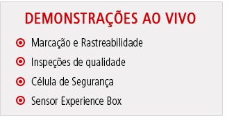 [DEMONSTRAÇÕES AO VIVO] Marcação e Rastreabilidade, Inspeções de qualidade, Célula de Segurança, Sensor Experience Box
